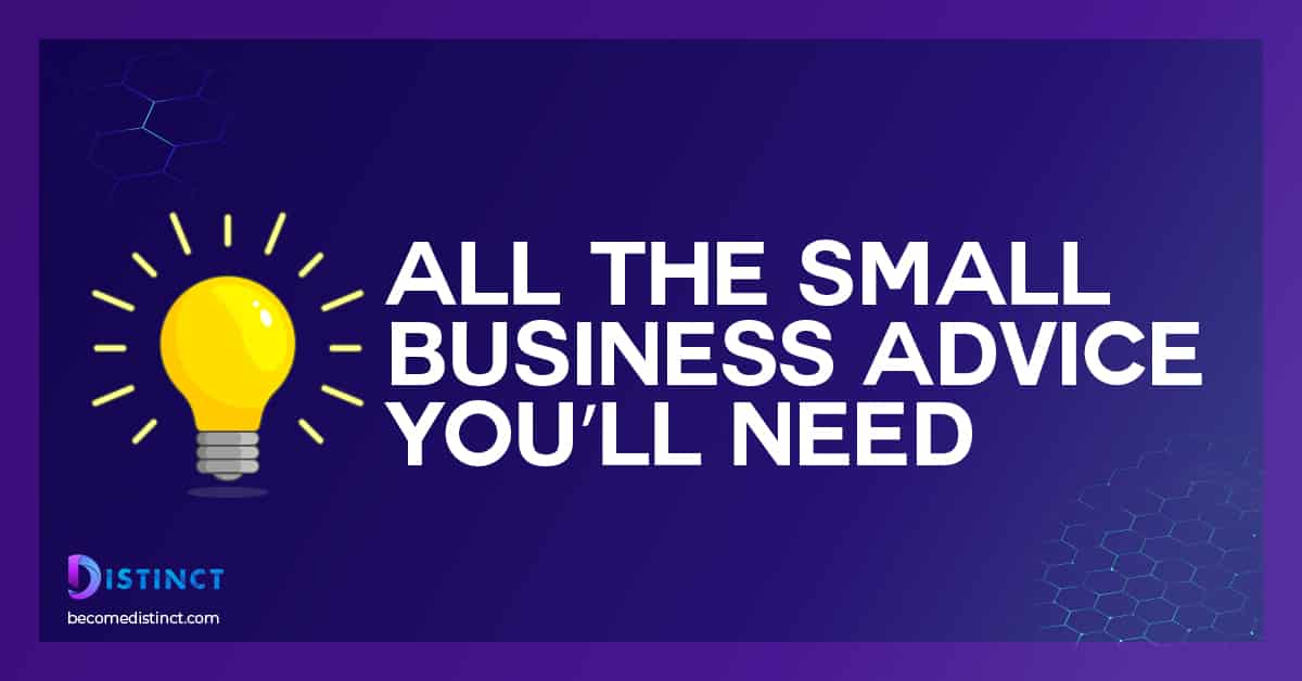 Best Small Business Advice All the Small Business Advice You'll Need