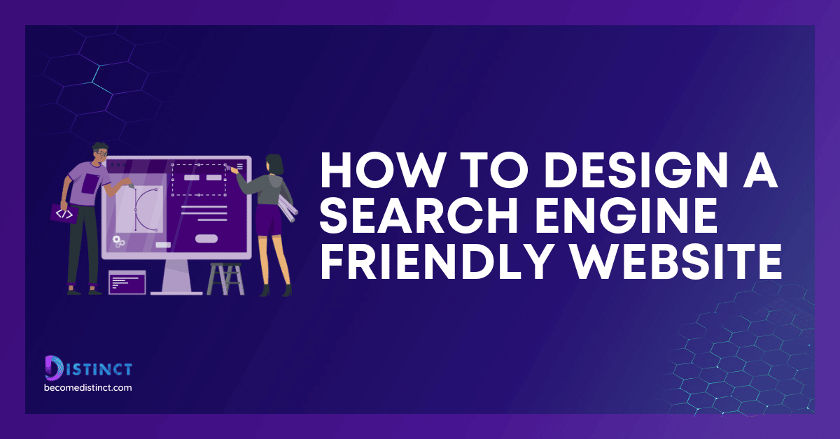 How to Design a Search Engine Friendly Website