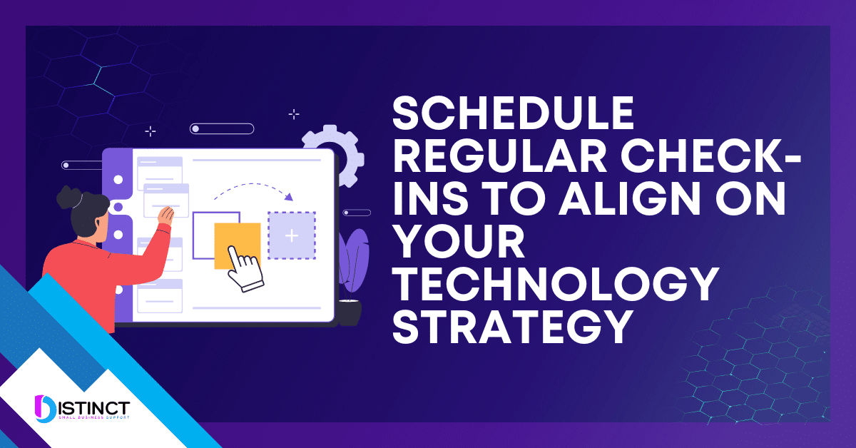 Technology Check In Schedule Regular Check-Ins to Align on Your Technology Strategy