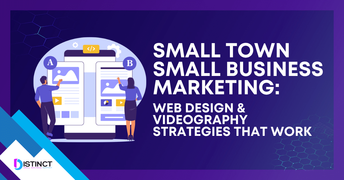 Small Town Small Business Marketing: Web Design & Videography ...